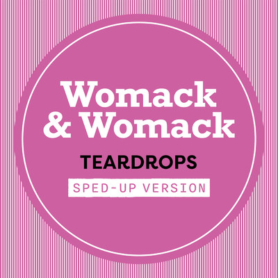 アルバム/Teardrops (Sped Up)/ウーマック&ウーマック