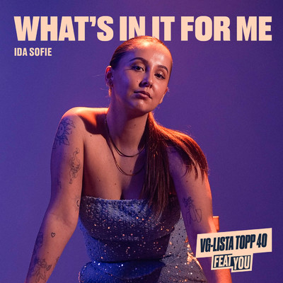 What's In It For Me/Ida Sofie