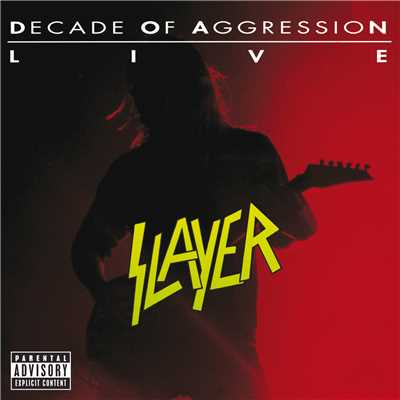 Live: Decade Of Aggression (Explicit)/スレイヤー