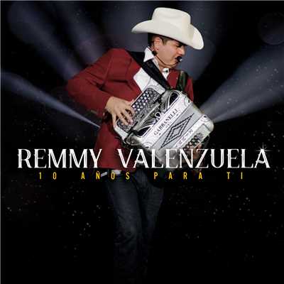アルバム/10 Anos Para Ti (En Vivo)/Remmy Valenzuela