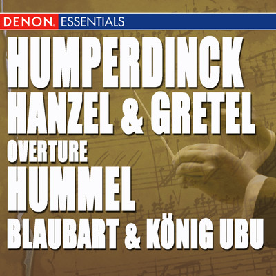 Humperdinck: Hanzel & Gretel Highlights - Hummel: Blaubart &  Konig Ubu/Various Artists