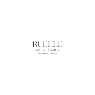 War Of Hearts (Acoustic Version)/Ruelle