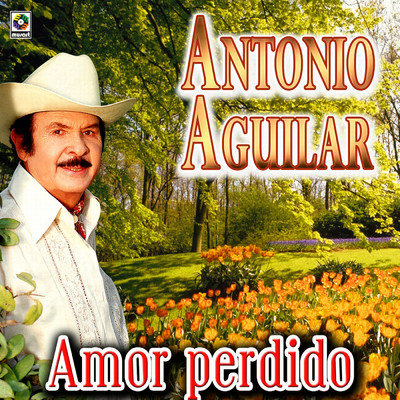 シングル/Amor Perdido/Antonio Aguilar