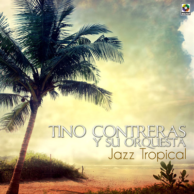 アルバム/Jazz Tropical/Tino Contreras Y Su Orquesta