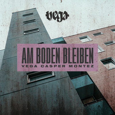 シングル/Am Boden bleiben (Explicit)/Vega／Casper／Montez