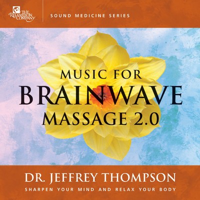 アルバム/Music for Brainwave Massage 2.0/Dr. Jeffrey Thompson