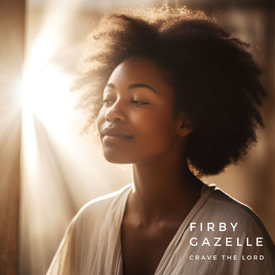 Crave The Lord/Firby Gazelle