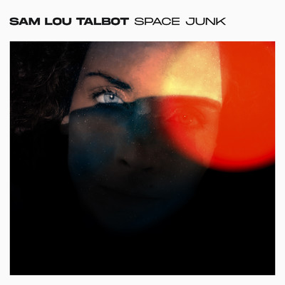 Space Junk/Sam Lou Talbot