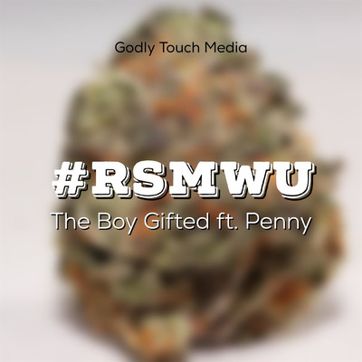 RSMWU (feat. Penny)/The Boy Gifted