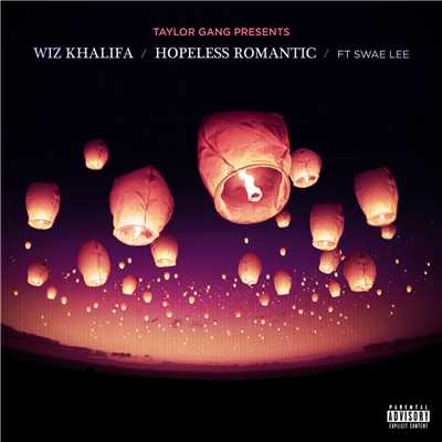 Hopeless Romantic (feat. Swae Lee)/Wiz Khalifa