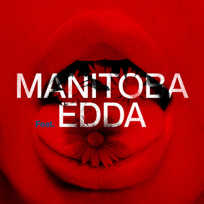 Fiori e baci (feat. Edda)/Manitoba