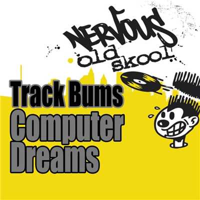 Computer Dreams (Vission & Lorimer Speed Garage Mix)/Track Bums