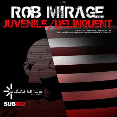 アルバム/Juvenile, Delinquents/Rob Mirage