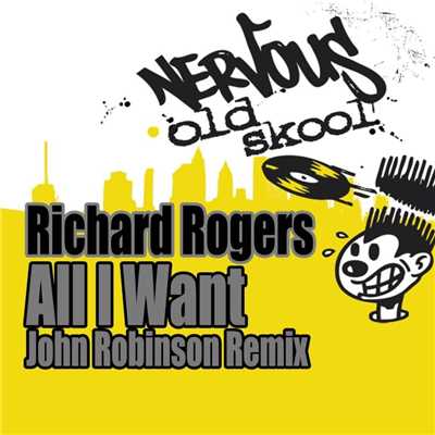 シングル/All I Want (John Robinson Remix)/Richard Rogers