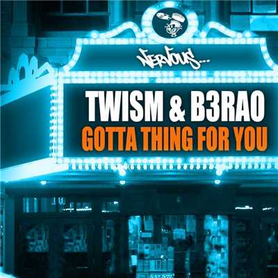 シングル/Gotta Thing For You (Original Mix)/TWISM, B3RAO