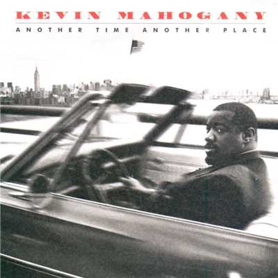 Big Rub/Kevin Mahogany