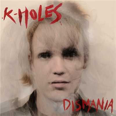 Dismania/K-Holes