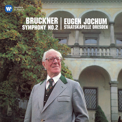 Bruckner: Symphony No. 2 (1877 Version)/Staatskapelle Dresden & Eugen Jochum