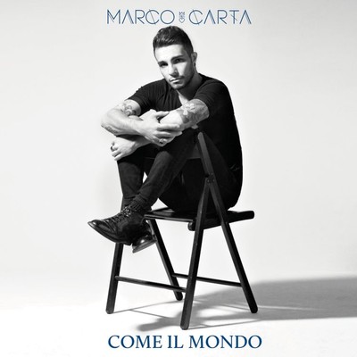 アルバム/Come il mondo/Marco Carta
