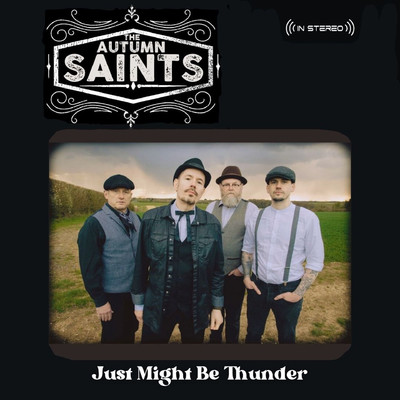 Just Might Be Thunder/The Autumn Saints