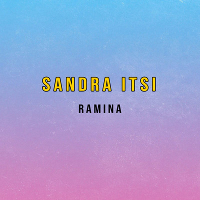 シングル/Ramina/Sandra Itsi