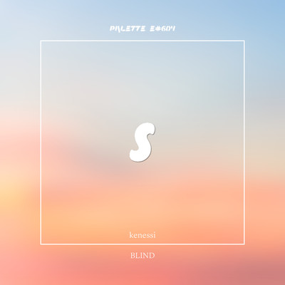 シングル/BLIND (feat. kenessi)/SOUND PALETTE