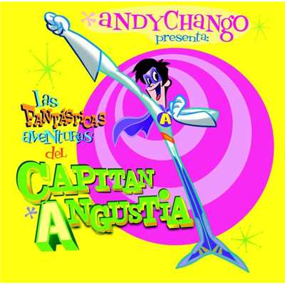 アルバム/Las Fantasticas Aventuras del Capitan Angustia/Andy Chango