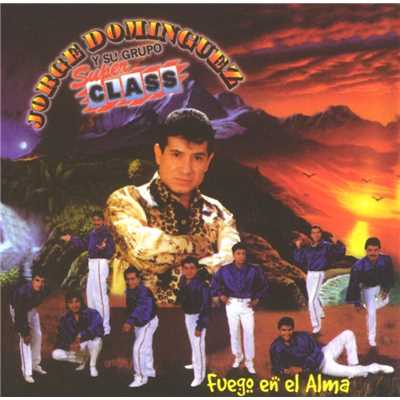 アルバム/Fuego en el alma/Jorge Dominguez y su Grupo Super Class