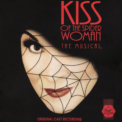 Kiss of the Spider Woman (Original Cast Recording)/John Kander & Fred Ebb