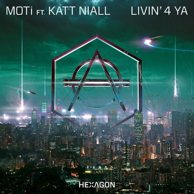 シングル/Livin' 4 Ya (feat. Katt Niall)/MOTi