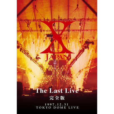 X -THE LAST LIVE-/X JAPAN