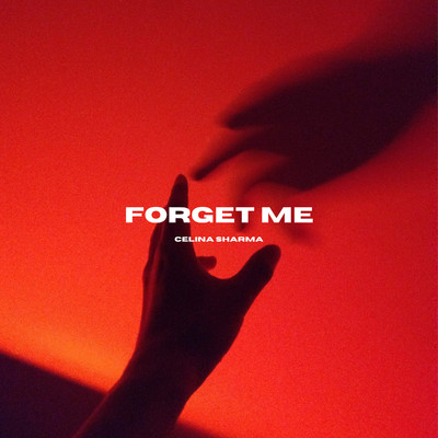 Forget Me(Cover)/Celina Sharma