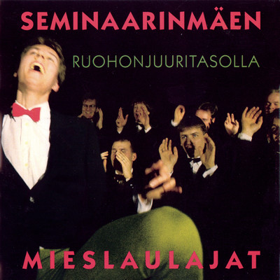 アルバム/Ruohonjuuritasolla/Seminaarinmaen Mieslaulajat