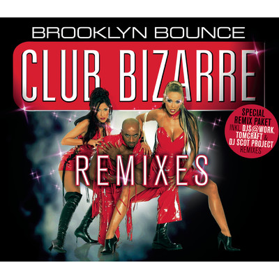 Club Bizarre (Remixes)/Brooklyn Bounce