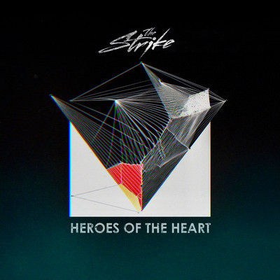 シングル/Heroes of the Heart/The Strike