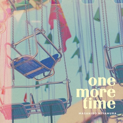 One more time/宮村 将広