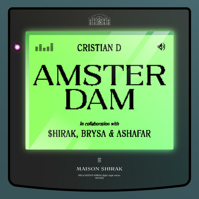 Amsterdam (Explicit) (featuring $hirak, Brysa, Ashafar)/Cristian D