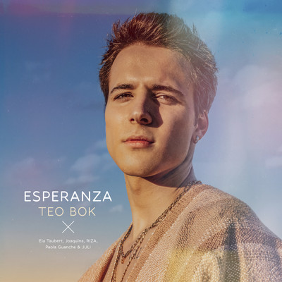 シングル/Esperanza (featuring Ela Taubert, Joaquina, RIZA, Paola Guanche, JULI)/Teo Bok