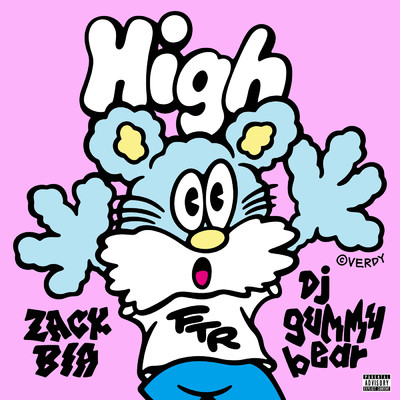 High (Explicit)/Zack Bia／dj gummy bear