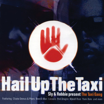 アルバム/Present The Taxi Gang - Hail Up The Taxi/スライ&ロビー