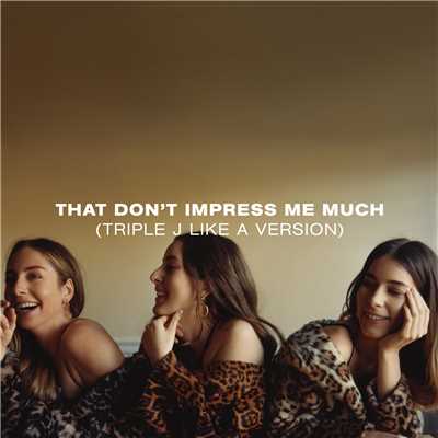 シングル/That Don't Impress Me Much (triple j Like A Version)/ハイム