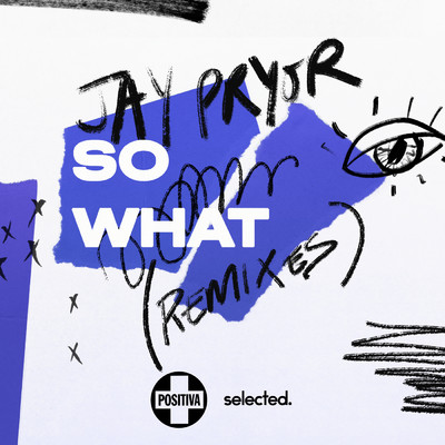 アルバム/So What (Remixes)/Jay Pryor