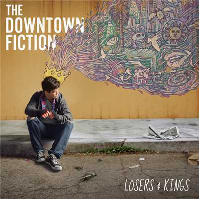 アルバム/Losers & Kings/The Downtown Fiction
