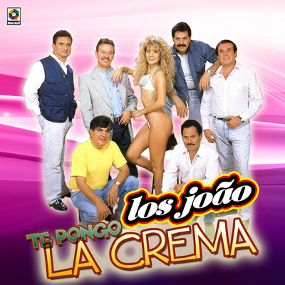 アルバム/Te Pongo La Crema/Los Joao