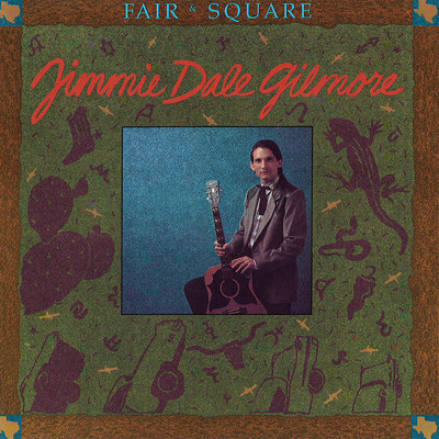 アルバム/Fair & Square/ジミー・デール・ギルモア