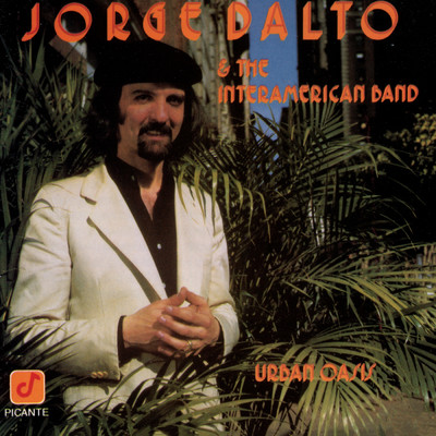 Love Of My Life/Jorge Dalto & The Interamerican Band