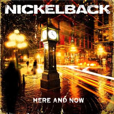アルバム/Here and Now/Nickelback