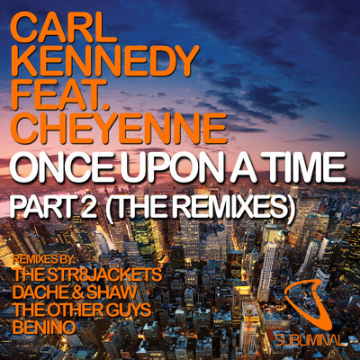 Once Upon a Time (feat. Cheyenne) [Benino Remix]/Carl Kennedy