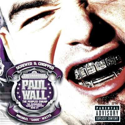 アルバム/The People's Champ (Explicit Screwed and Chopped)/Paul Wall