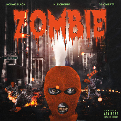 Zombie (feat. NLE Choppa & DB Omerta)/Kodak Black